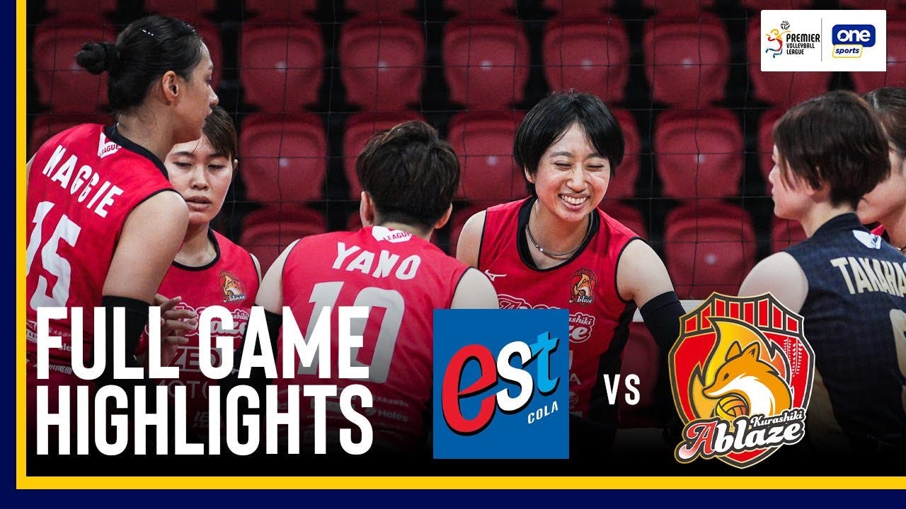 Kurashiki Ablaze asserts dominance in victory against EST Cola | PVL Highlights